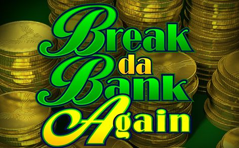 Play Break Da Bank Again Break Da Bank Again